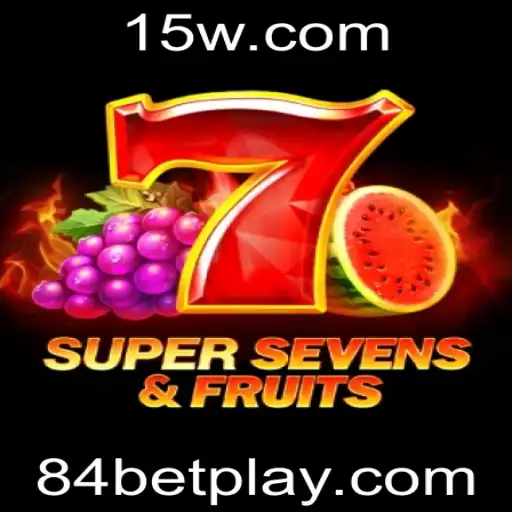 Explorando o Fascinante Mundo de 7SuperSevensFruits da 84bet
