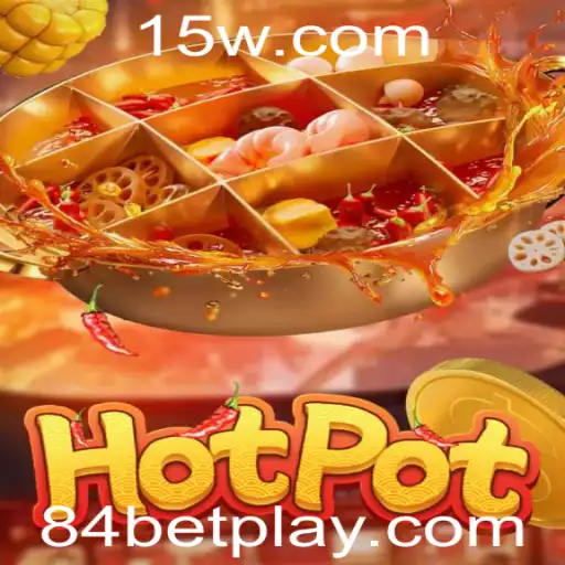 Descubra o Jogo Hotpot: Diversão e Estratégia com 84bet